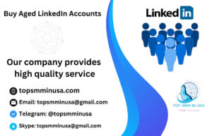 Buy Aged LinkedIn Accounts