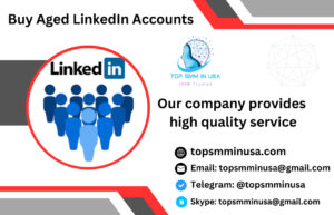 Buy Aged LinkedIn Accounts